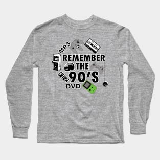 Remember The 90's Long Sleeve T-Shirt